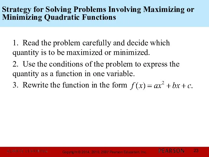 Strategy for Solving Problems Involving Maximizing or Minimizing Quadratic Functions 1.