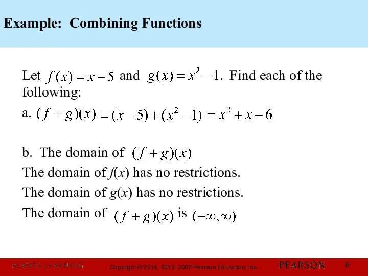 Example: Combining Functions Let and Find each of the following: a.