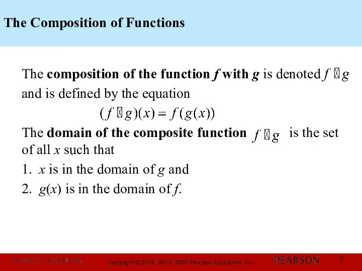 The Composition of Functions The composition of the function f with