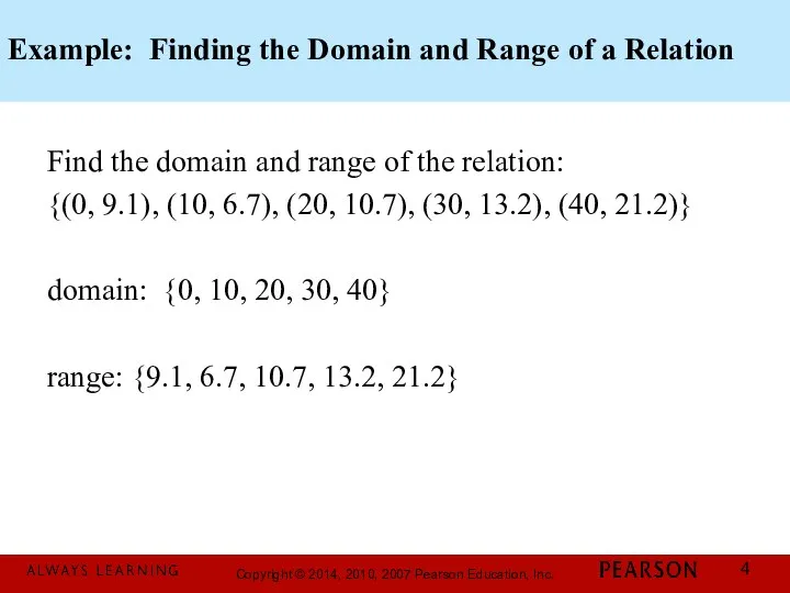 Example: Finding the Domain and Range of a Relation Find the