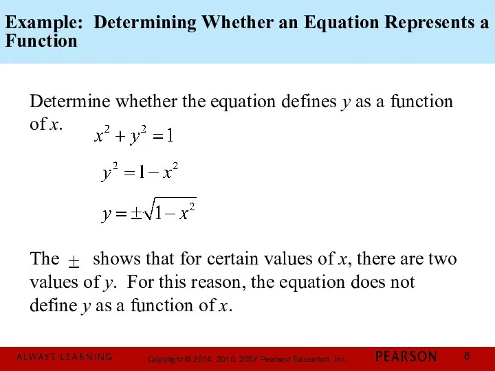 Example: Determining Whether an Equation Represents a Function Determine whether the
