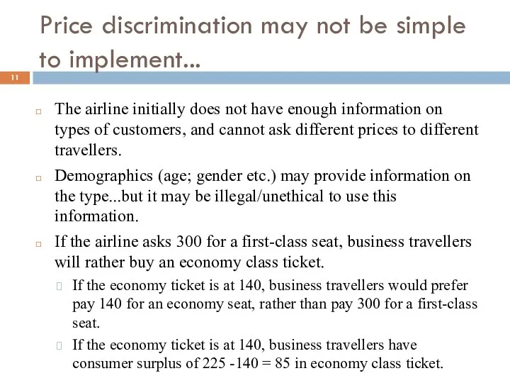 Price discrimination may not be simple to implement... The airline initially