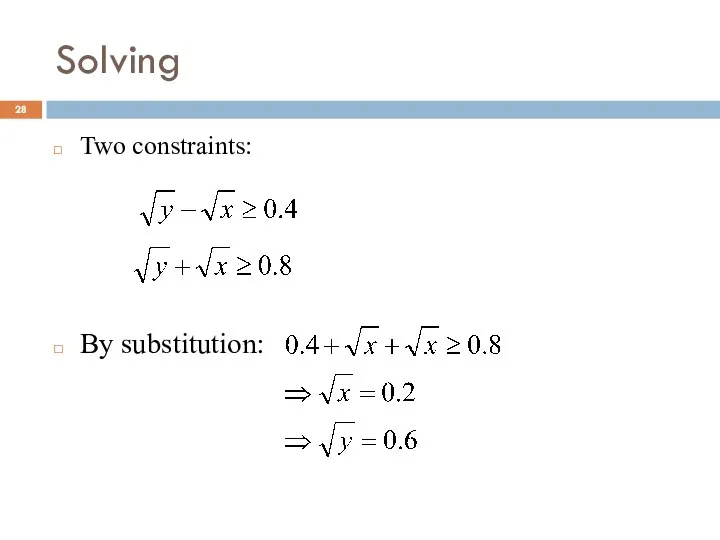 Solving Two constraints: By substitution: