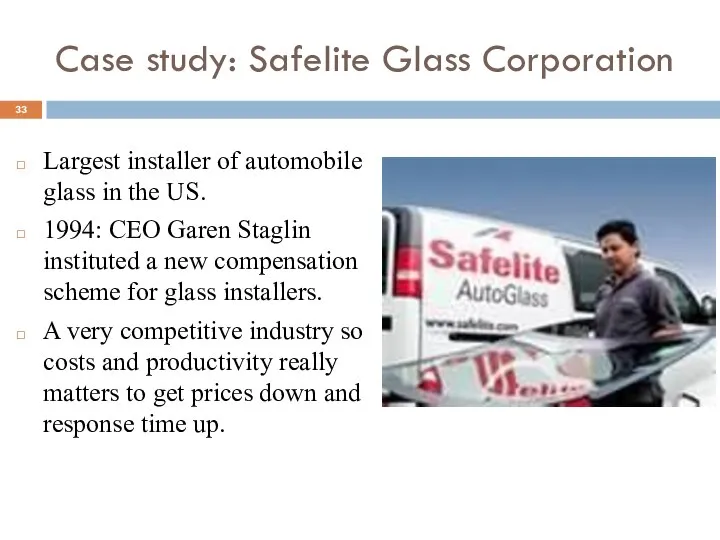 Case study: Safelite Glass Corporation Largest installer of automobile glass in