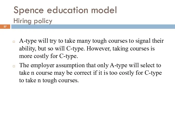 Spence education model Hiring policy A-type will try to take many