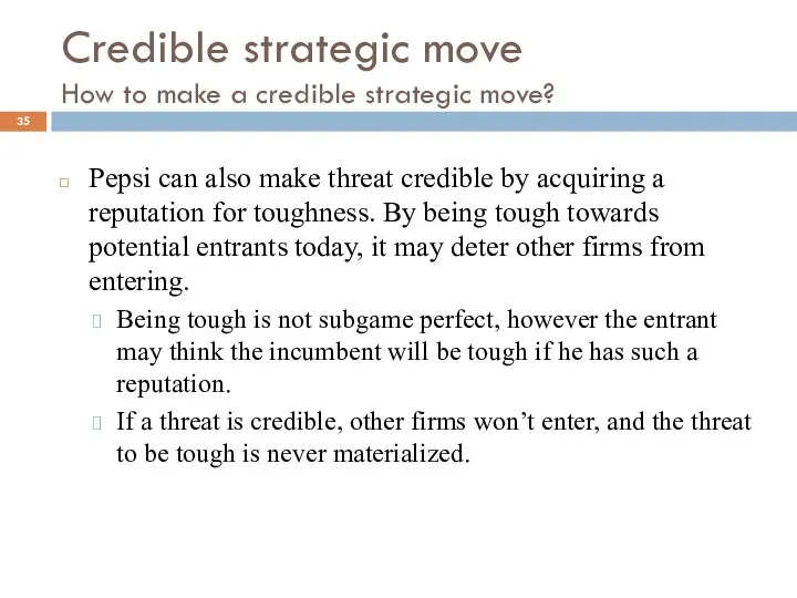 Credible strategic move How to make a credible strategic move? Pepsi