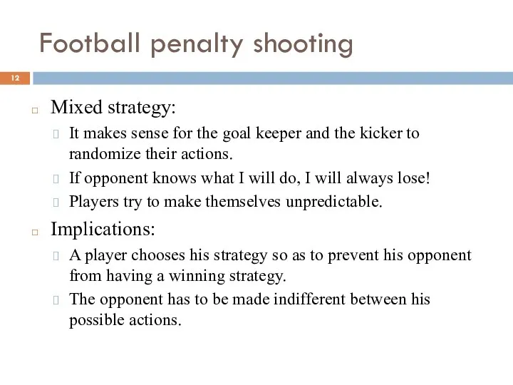 Football penalty shooting Mixed strategy: It makes sense for the goal