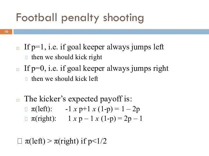 Football penalty shooting If p=1, i.e. if goal keeper always jumps