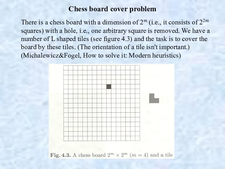 Chess board cover problem There is a chess board with a