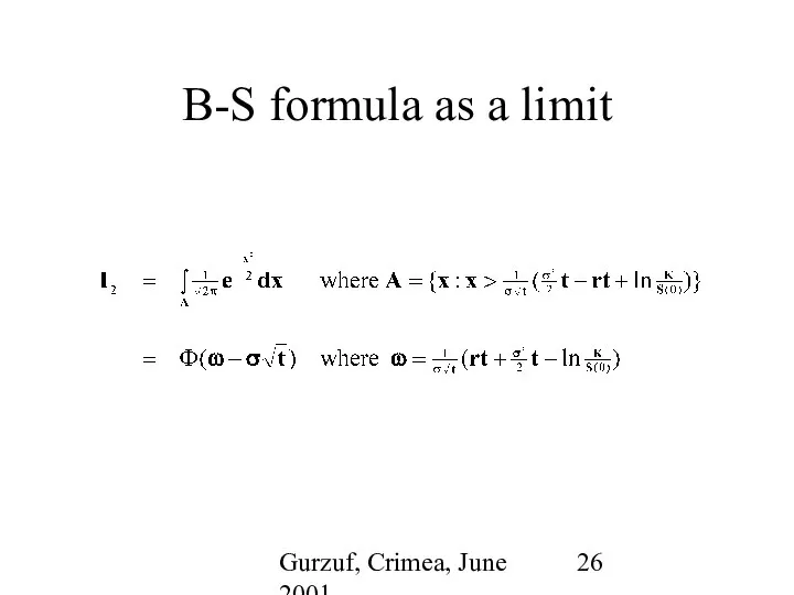 Gurzuf, Crimea, June 2001 B-S formula as a limit