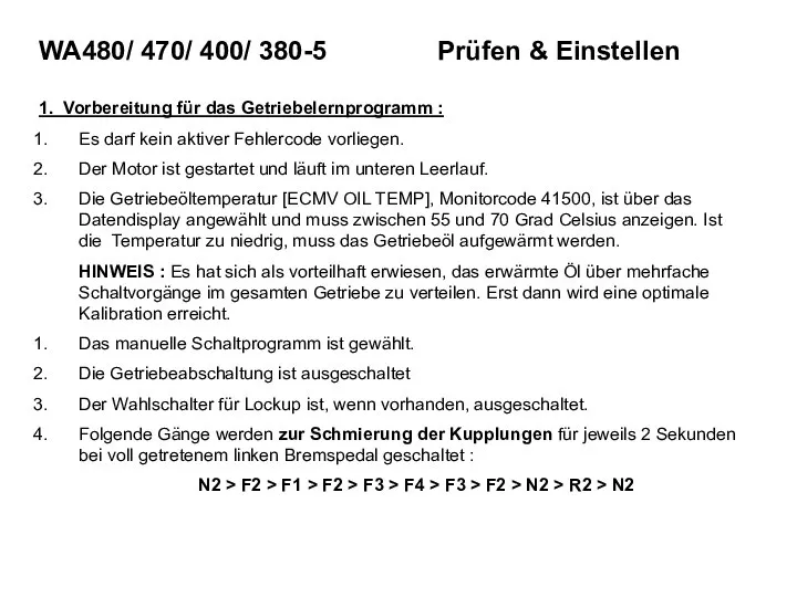 1. Vorbereitung für das Getriebelernprogramm : Es darf kein aktiver Fehlercode