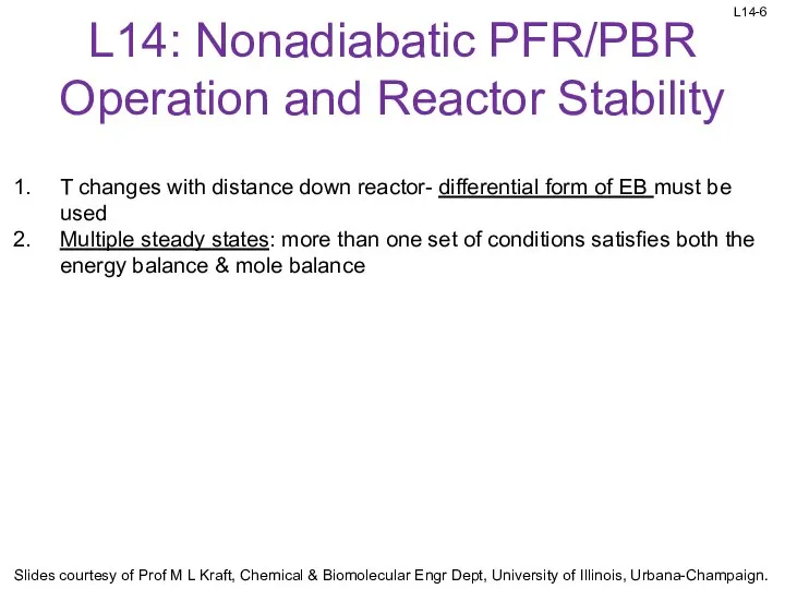 L14: Nonadiabatic PFR/PBR Operation and Reactor Stability T changes with distance