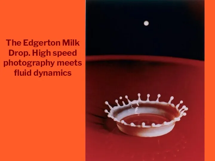 The Edgerton Milk Drop. High speed photography meets fluid dynamics