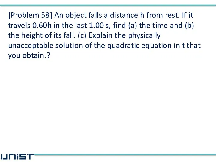 [Problem 58] An object falls a distance h from rest. If