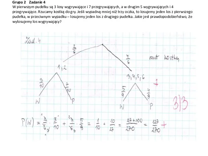 Grupa 2 Zadanie 4 W pierwszym pudełku są 3 losy wygrywające