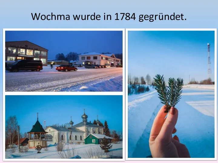 Wochma wurde in 1784 gegründet.