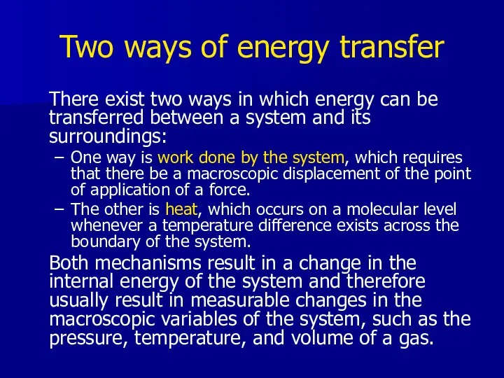 Two ways of energy transfer There exist two ways in which