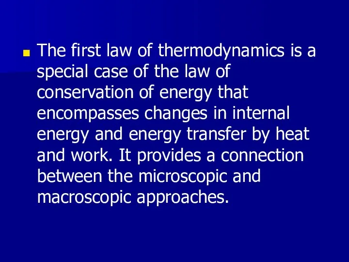 The first law of thermodynamics is a special case of the