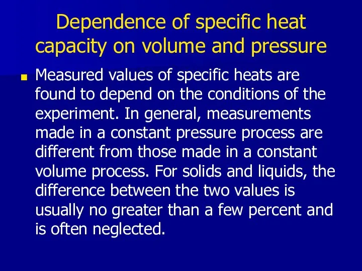 Dependence of specific heat capacity on volume and pressure Measured values