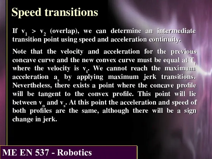 Speed transitions If v1 > v2 (overlap), we can determine an