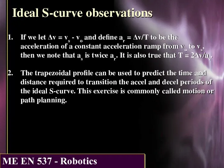 Ideal S-curve observations If we let Δv = vs - vo