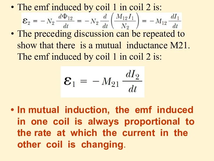 The emf induced by coil 1 in coil 2 is: The