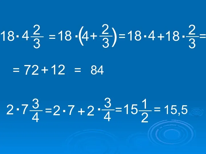 = = 4+ . 18 18 . ( ( = 18