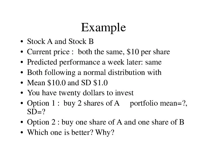 Example Stock A and Stock B Current price : both the