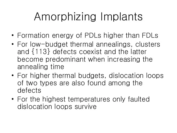 Amorphizing Implants Formation energy of PDLs higher than FDLs For low-budget