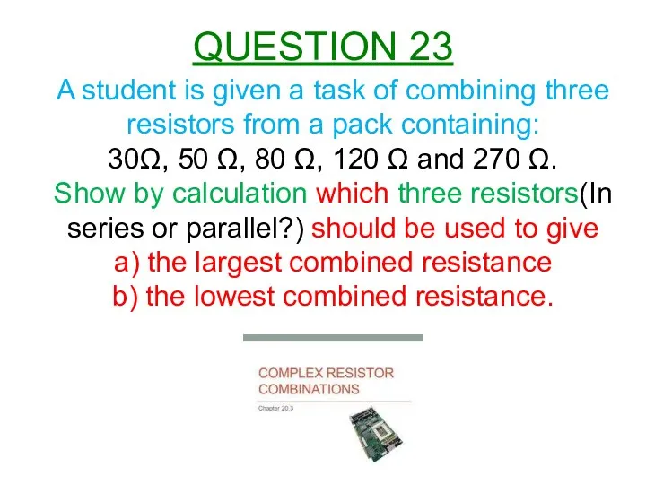 QUESTION 23 A student is given a task of combining three