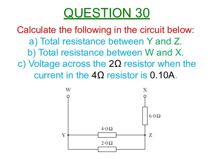 Calculate the following in the circuit below: a) Total resistance between