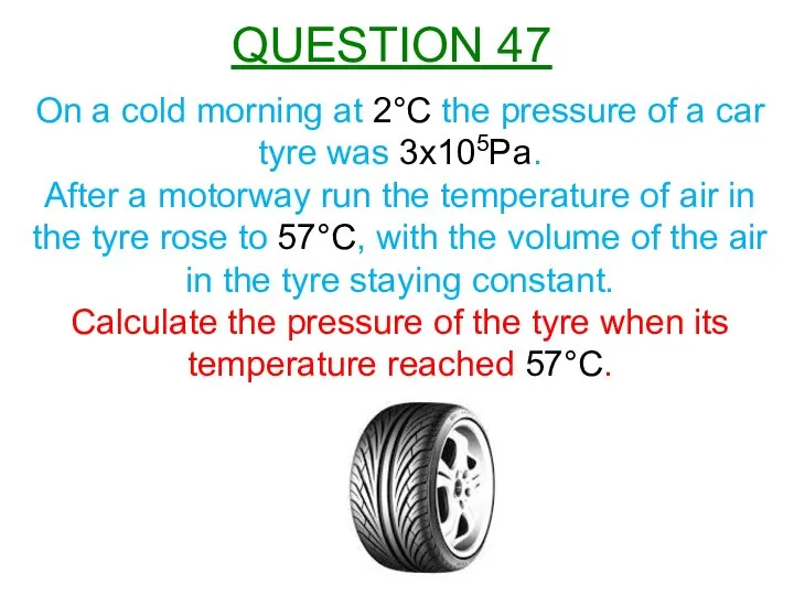 On a cold morning at 2°C the pressure of a car