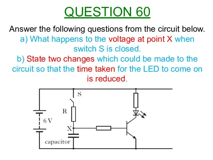 Answer the following questions from the circuit below. a) What happens