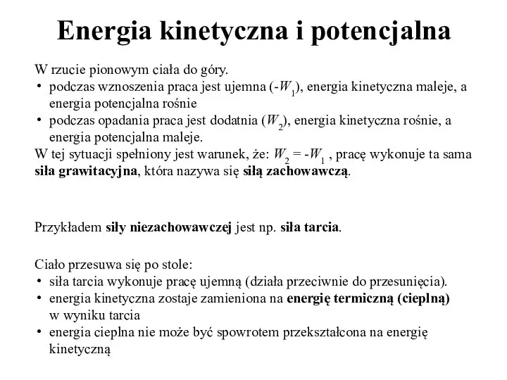 Energia kinetyczna i potencjalna W rzucie pionowym ciała do góry. podczas