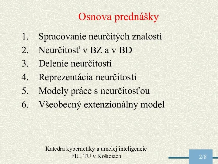 Katedra kybernetiky a umelej inteligencie FEI, TU v Košiciach /8 Osnova