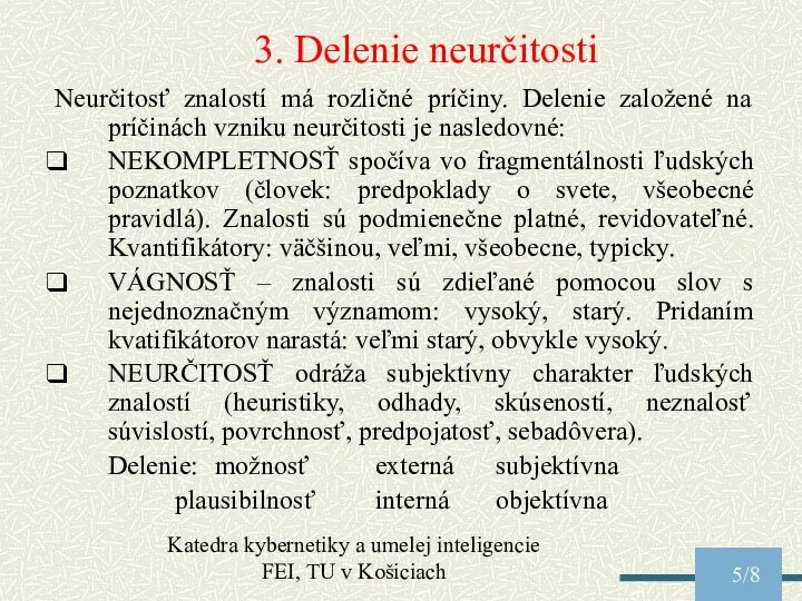 Katedra kybernetiky a umelej inteligencie FEI, TU v Košiciach /8 3.