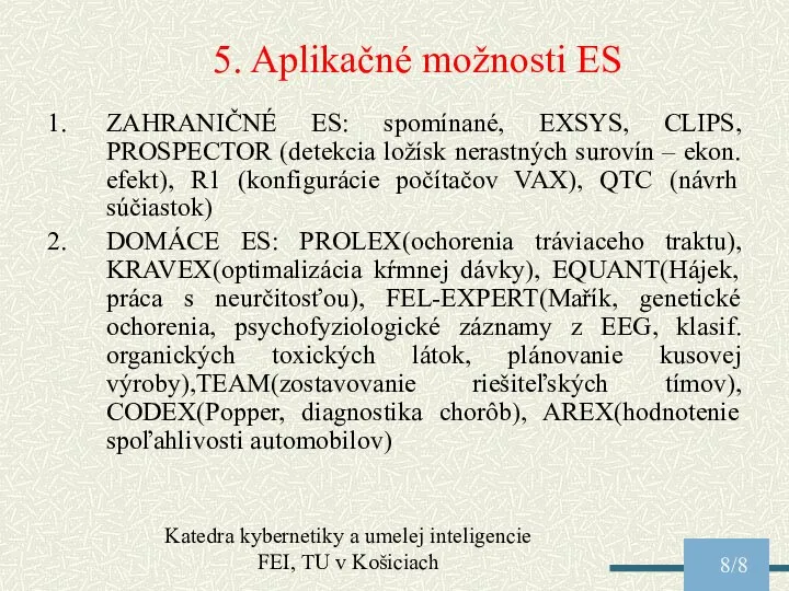 Katedra kybernetiky a umelej inteligencie FEI, TU v Košiciach /8 5.