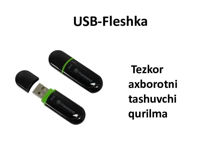 USB-Fleshka Tezkor axborotni tashuvchi qurilma