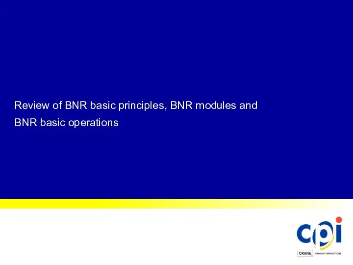 Review of BNR basic principles, BNR modules and BNR basic operations