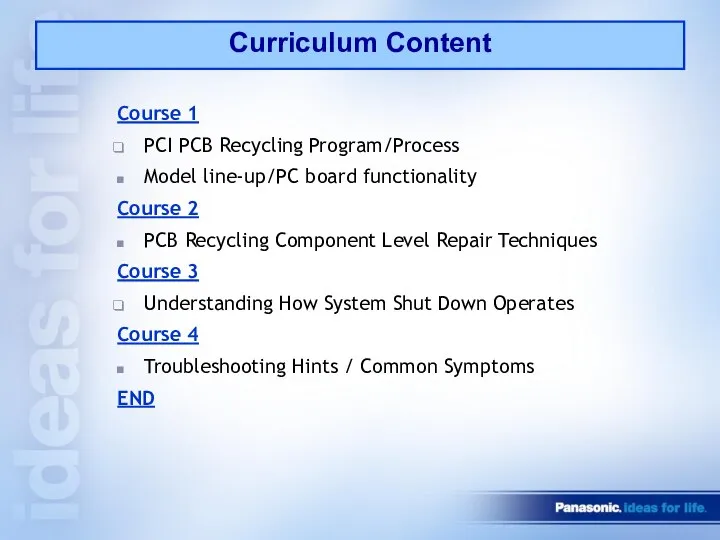 Curriculum Content Course 1 PCI PCB Recycling Program/Process Model line-up/PC board