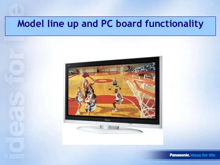 Model line up and PC board functionality