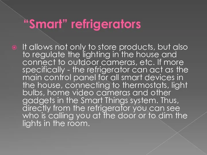 “Smart” refrigerators It allows not only to store products, but also