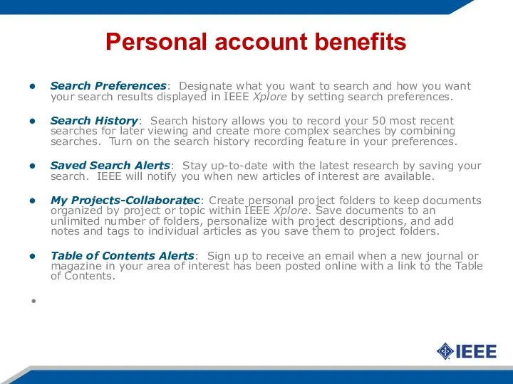 Personal account benefits Search Preferences: Designate what you want to search