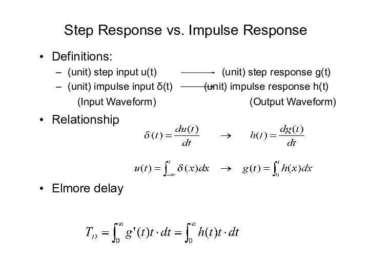 Definitions: (unit) step input u(t) (unit) step response g(t) (unit) impulse