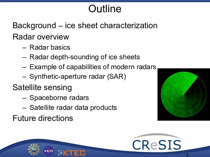 Outline Background – ice sheet characterization Radar overview Radar basics Radar