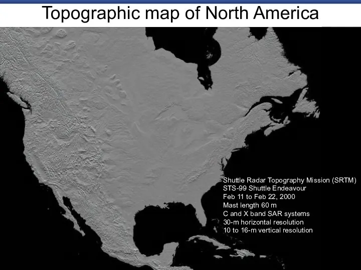 Topographic map of North America Shuttle Radar Topography Mission (SRTM) STS-99