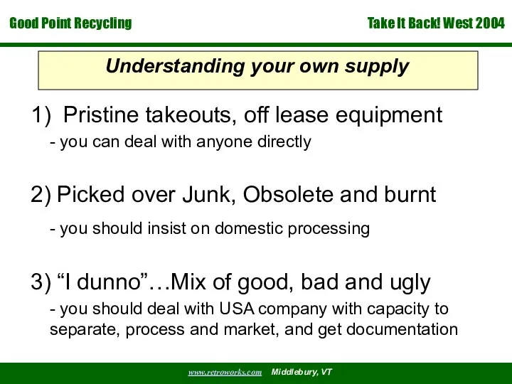 Understanding your own supply 1) Pristine takeouts, off lease equipment -