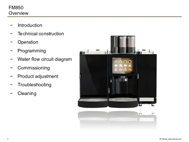 FM850 Overview Introduction Technical construction Operation Programming Water flow circuit diagram Commissioning Product adjustment Troubleshooting Cleaning