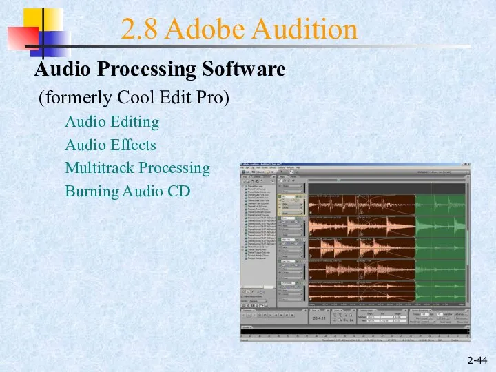 2- Audio Processing Software (formerly Cool Edit Pro) Audio Editing Audio