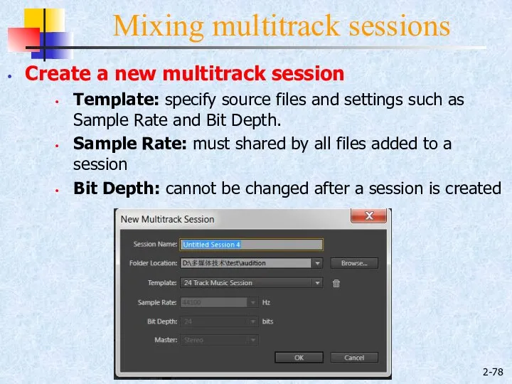 2- Mixing multitrack sessions Create a new multitrack session Template: specify